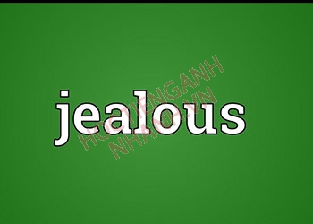 Jealous đi với giới từ gì? Hiểu cách dùng Jealous trong 3 phút