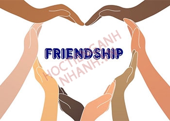 Friendship là gì? Một số từ đồng nghĩa với friendship