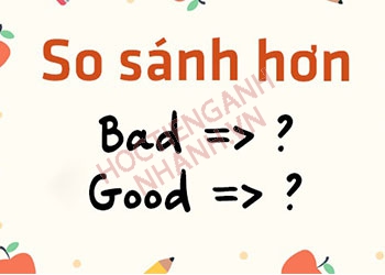 So sánh hơn của Good là gì? Ghi nhớ 5 trường hợp so sánh hơn