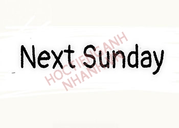 Next sunday là gì? Cách dùng next Sunday trong câu tiếng Anh