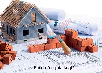 Quá khứ của build là gì? Chia động từ build theo thì chuẩn nhất