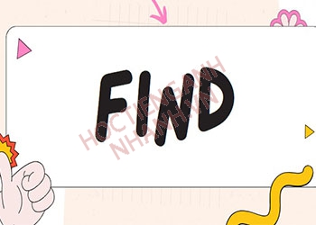 Quá khứ của Find là gì? Cách chia động từ Find trong tiếng Anh dễ nhớ