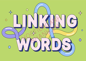 Linking words là gì? Các linking words phổ biến trong tiếng Anh