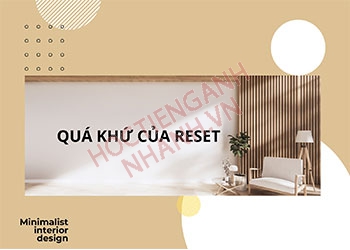 Quá khứ của reset là gì? Cách chia động từ reset chuẩn