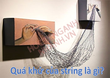 Quá khứ của string là gì? Chia động từ string trong tiếng Anh