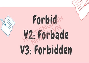 Quá khứ của Forbid là gì? Cách chia động từ Forbid chuẩn