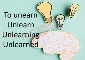 Quá khứ của unlearn và cách chia chuẩn trong tiếng Anh