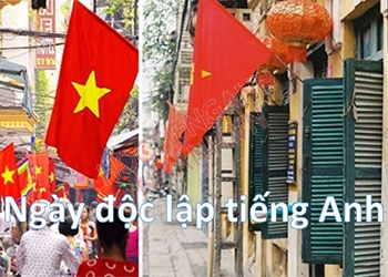 Ngày độc lập tiếng Anh là gì? Ví dụ và các cụm từ liên quan