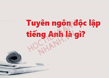 Tuyên ngôn độc lập tiếng Anh là gì? Ví dụ và từ vựng liên quan