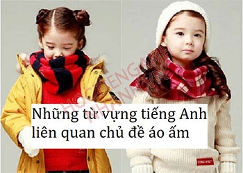 Áo ấm tiếng Anh là gì? Định nghĩa và cụm từ liên quan