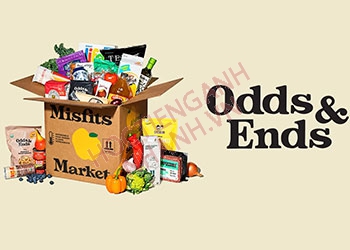 Odds and ends là gì? Cách dùng Odds and ends chuẩn nhất