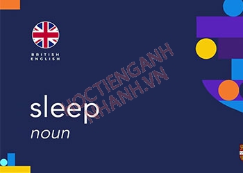 Sleep nghĩa tiếng Việt là gì? Ý nghĩa, phát âm chuẩn Anh - Mỹ