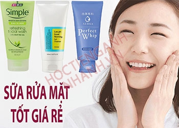 Sữa rửa mặt tiếng Anh là gì? Phát âm và kiến thức liên quan