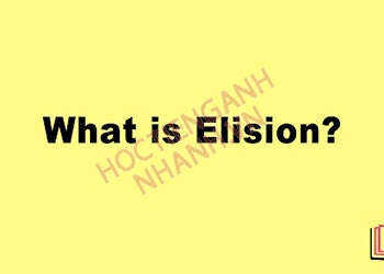 Elision là gì? Các nguyên tắc nuốt âm và cách luyện tập