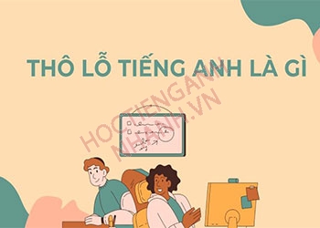 Thô lỗ tiếng Anh là gì? Cách phát âm từ vựng và ví dụ