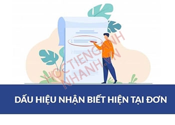 Tìm kiếm các dấu hiệu nhận biết thì hiện tại đơn chuẩn xác