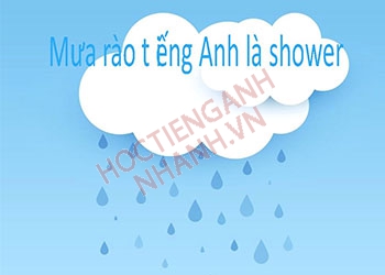 Mưa rào tiếng Anh là gì? Bản dịch chính xác và cách phát âm